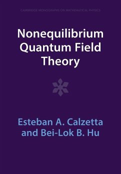 Nonequilibrium Quantum Field Theory - Calzetta, Esteban A.; Hu, Bei-Lok B.