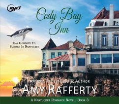 Cody Bay Inn: Say Goodbye to Summer in Nantucket Volume 3 - Rafferty, Amy