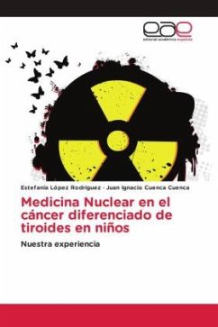 Medicina Nuclear en el cáncer diferenciado de tiroides en niños - López Rodríguez, Estefanía;Cuenca Cuenca, Juan Ignacio