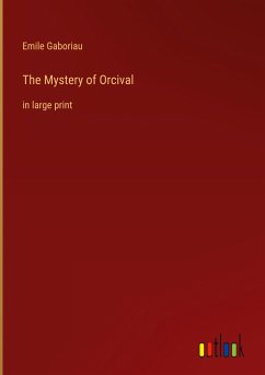 The Mystery of Orcival - Gaboriau, Emile