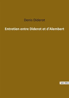 Entretien entre Diderot et d'Alembert - Diderot, Denis