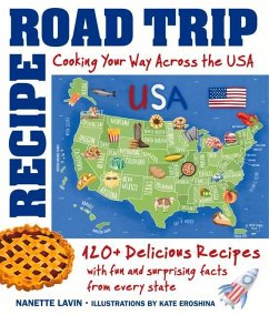 Recipe Road Trip, Cooking Your Way Across the USA - Lavin, Nanette