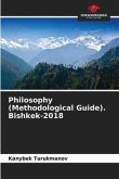 Philosophy (Methodological Guide). Bishkek-2018