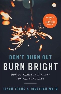 Don't Burn Out, Burn Bright - Young, Jason; Malm, Jonathan; Johnston, Ray