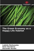 The Green Economy as a Happy Life Habitat