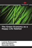 The Green Economy as a Happy Life Habitat