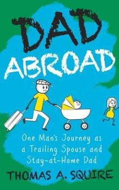 Dad Abroad - Squire, Thomas A