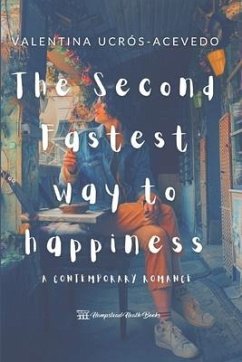 The Second Fastest Way To Happiness: A Contemporary Romance - Ucros Acevedo, Valentina