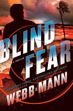 Blind Fear: A Thriller - Webb, Brandon; Mann, John David