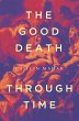 Good Death Through Time - Bild 1