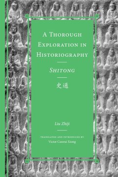 A Thorough Exploration in Historiography / Shitong - Liu Zhiji