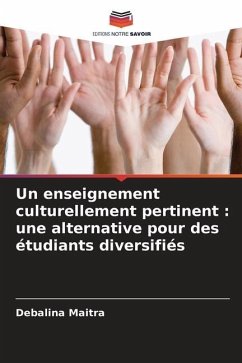 Un enseignement culturellement pertinent : une alternative pour des étudiants diversifiés - Maitra, Debalina