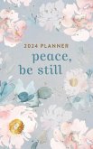 2024 Planner Peace, Be Still