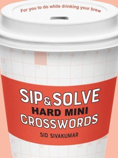 Sip & Solve Hard Mini Crosswords - Sivakumar, Sid