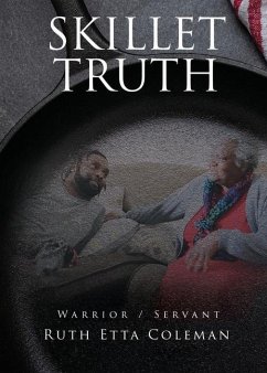 Skillet Truth: Warrior / Slave - Coleman, Ruth Etta