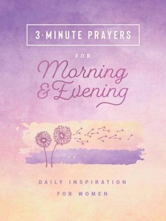 3-Minute Prayers for Morning and Evening: Daily Inspiration for Women - Compiled By Barbour Staff