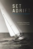 Set Adrift: A Mystery and a Memoir - My Family's Disappearance in the Bermuda Triangle