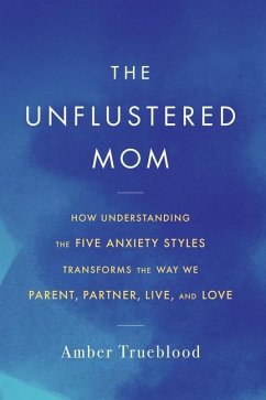 The Unflustered Mom - Trueblood, Amber