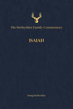 The Derbyshire Family Commentary Isaiah - Derbyshire, Douglas