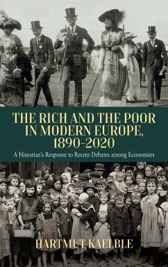 The Rich and the Poor in Modern Europe, 1890-2020 - Kaelble, Hartmut
