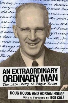 An Extraordinary Ordinary Man - House, Doug; House, Adrian