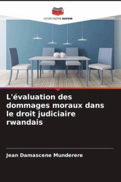 L'évaluation des dommages moraux dans le droit judiciaire rwandais - Munderere, Jean Damascene