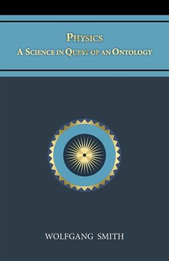 Physics: A Science in Quest of an Ontology - Smith, Wolfgang