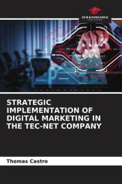 STRATEGIC IMPLEMENTATION OF DIGITAL MARKETING IN THE TEC-NET COMPANY - Castro, Thomas