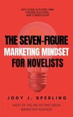 The Seven Figure Marketing Mindset For Novelists