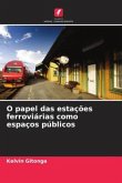 O papel das estações ferroviárias como espaços públicos