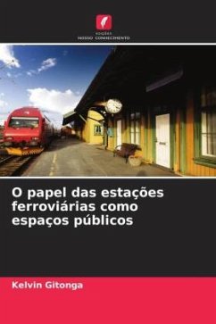 O papel das estações ferroviárias como espaços públicos - Gitonga, Kelvin