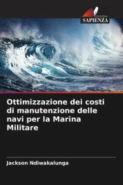 Ottimizzazione dei costi di manutenzione delle navi per la Marina Militare - Ndiwakalunga, Jackson