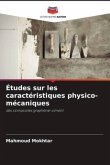 Études sur les caractéristiques physico-mécaniques