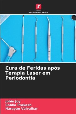 Cura de Feridas após Terapia Laser em Periodontia - JOY, JOBIN;Prakash, Sobha;Valvalkar, Narayan