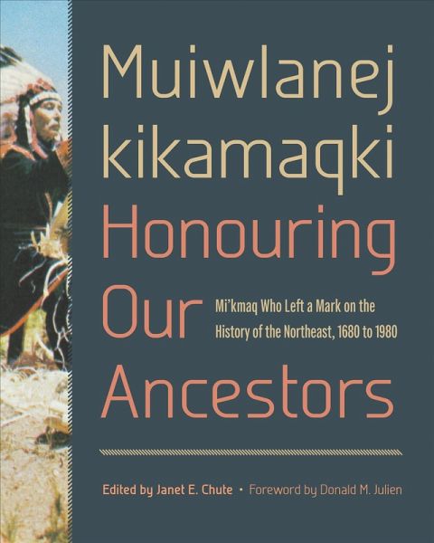 Muiwlanej Kikamaqki Honouring Our Ancestors Muiwlanej Kikamaqki Honouring Our Ancestors