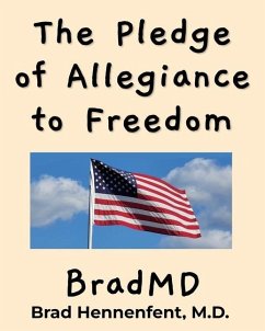 The Pledge of Allegiance to Freedom - Hennenfent, Brad; Bradmd