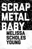 Scrap Metal Baby