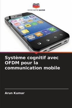 Système cognitif avec OFDM pour la communication mobile - Kumar, Arun