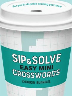Sip & Solve Easy Mini Crosswords - Burnikel, Zhouqin