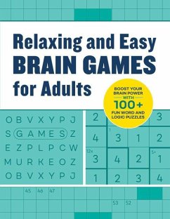 Relaxing and Easy Brain Games for Adults: Boost Your Brainpower with 100+ Fun Word and Logic Puzzles - Rockridge Press