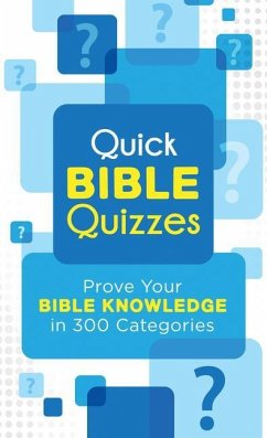 Quick Bible Quizzes: Prove Your Bible Knowledge in 300 Categories - Stoker, Sara