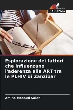 Esplorazione dei fattori che influenzano l'aderenza alla ART tra le PLHIV di Zanzibar - Saleh, Amina Masoud