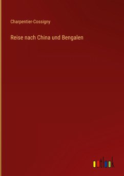 Reise nach China und Bengalen