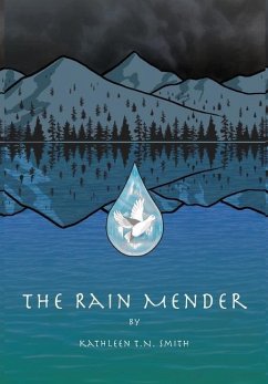 The Rain Mender - Smith, Kathleen T. N.
