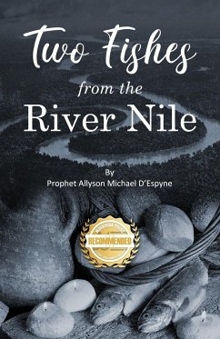 Two Fishes from the River Nile - D'Espyne, Prophet Allyson Michael