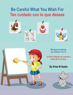 Be Careful What You Wish For - Ten cuidado con lo que deseas - Szabo, Erika M