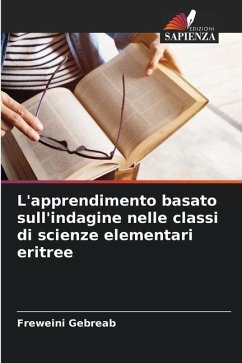 L'apprendimento basato sull'indagine nelle classi di scienze elementari eritree - Gebreab, Freweini