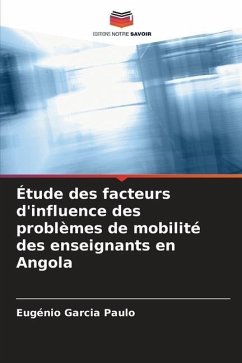 Étude des facteurs d'influence des problèmes de mobilité des enseignants en Angola - Paulo, Eugénio Garcia