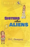Demsey, D: SISTERS & OTHER ALIENS
