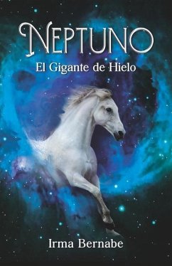 Neptuno: El Gigante de Hielo - Bernabe, Irma